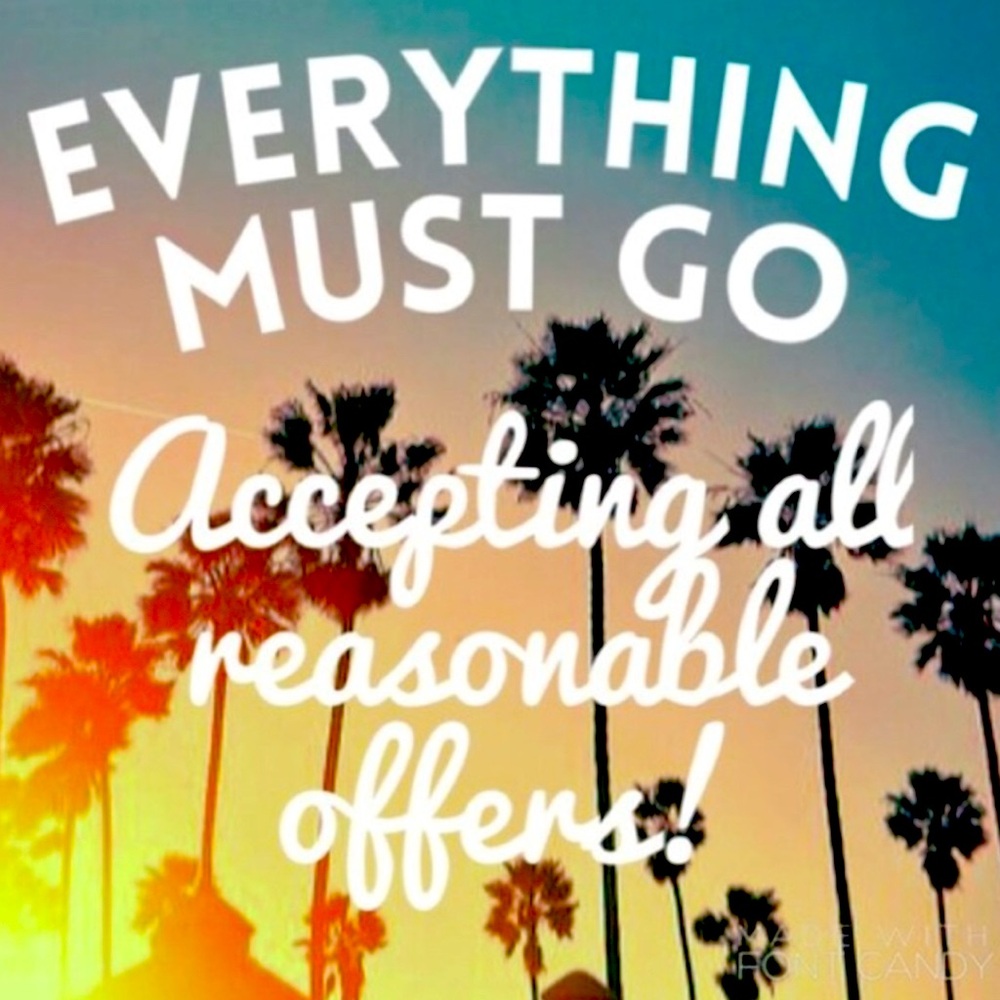 Everything must go!